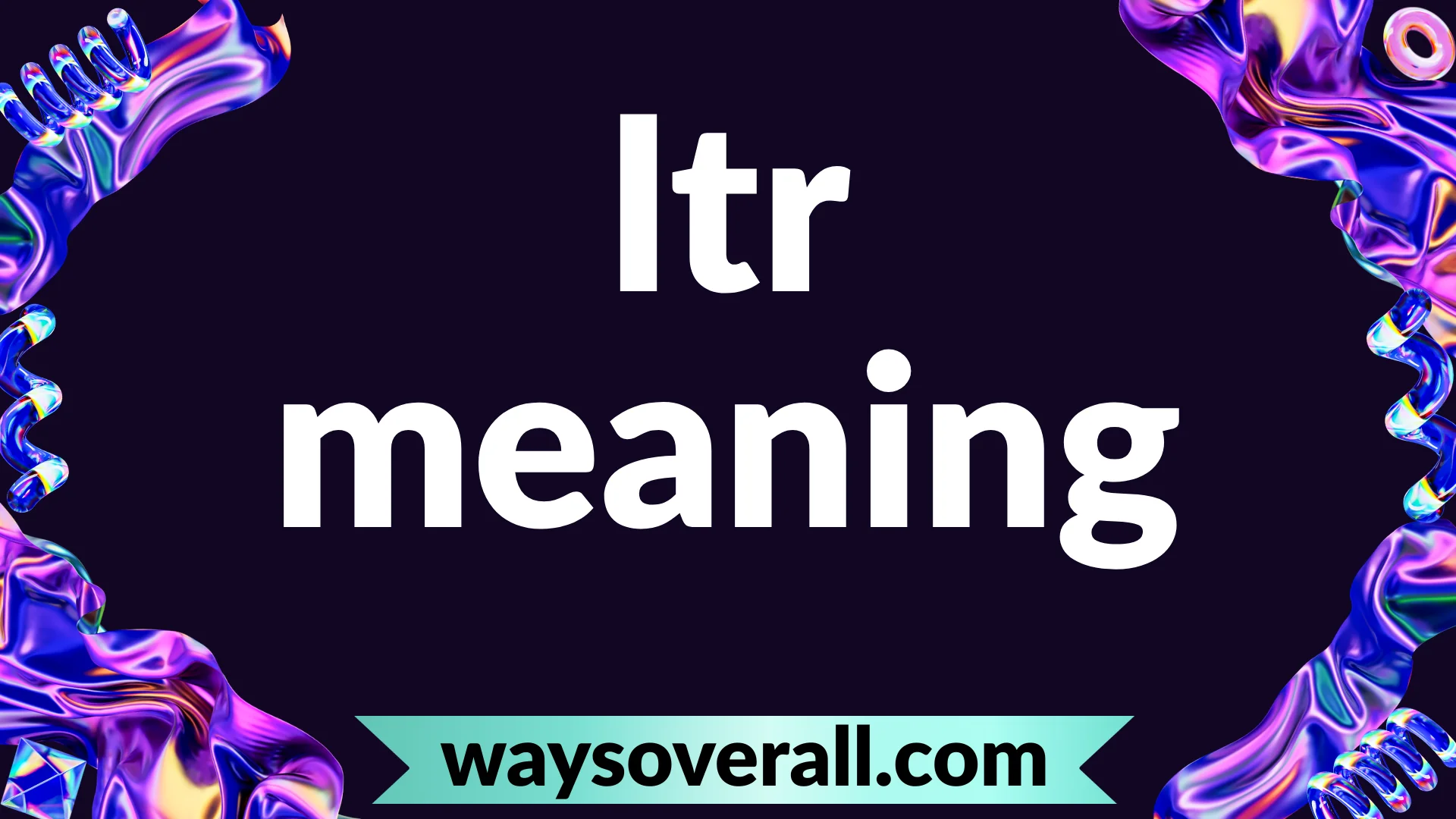 ltr meaning