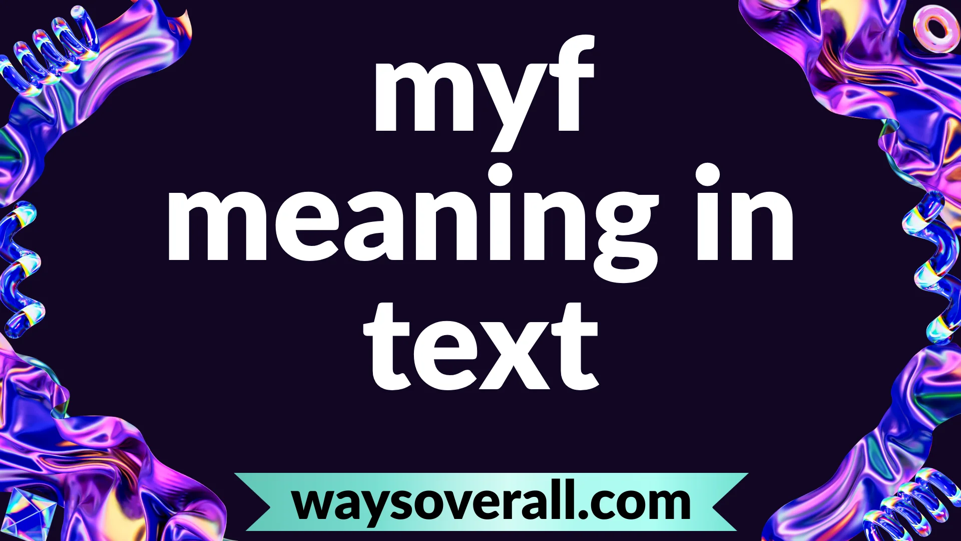 myf meaning in text