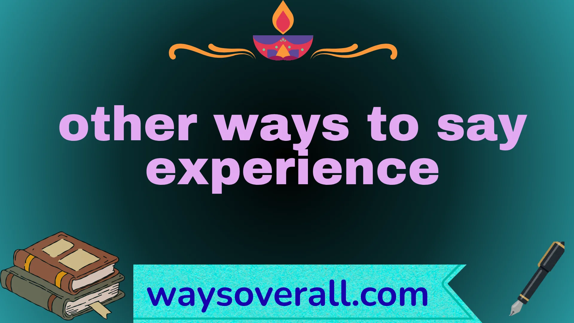 other ways to say experience