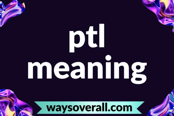 ptl meaning