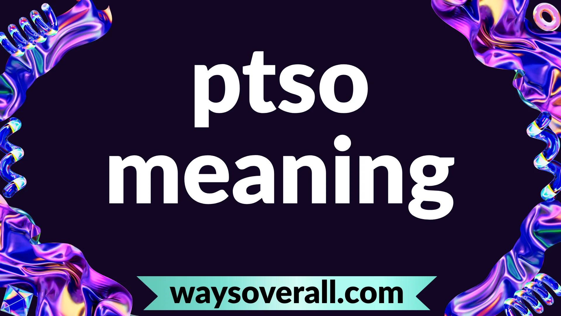 ptso meaning