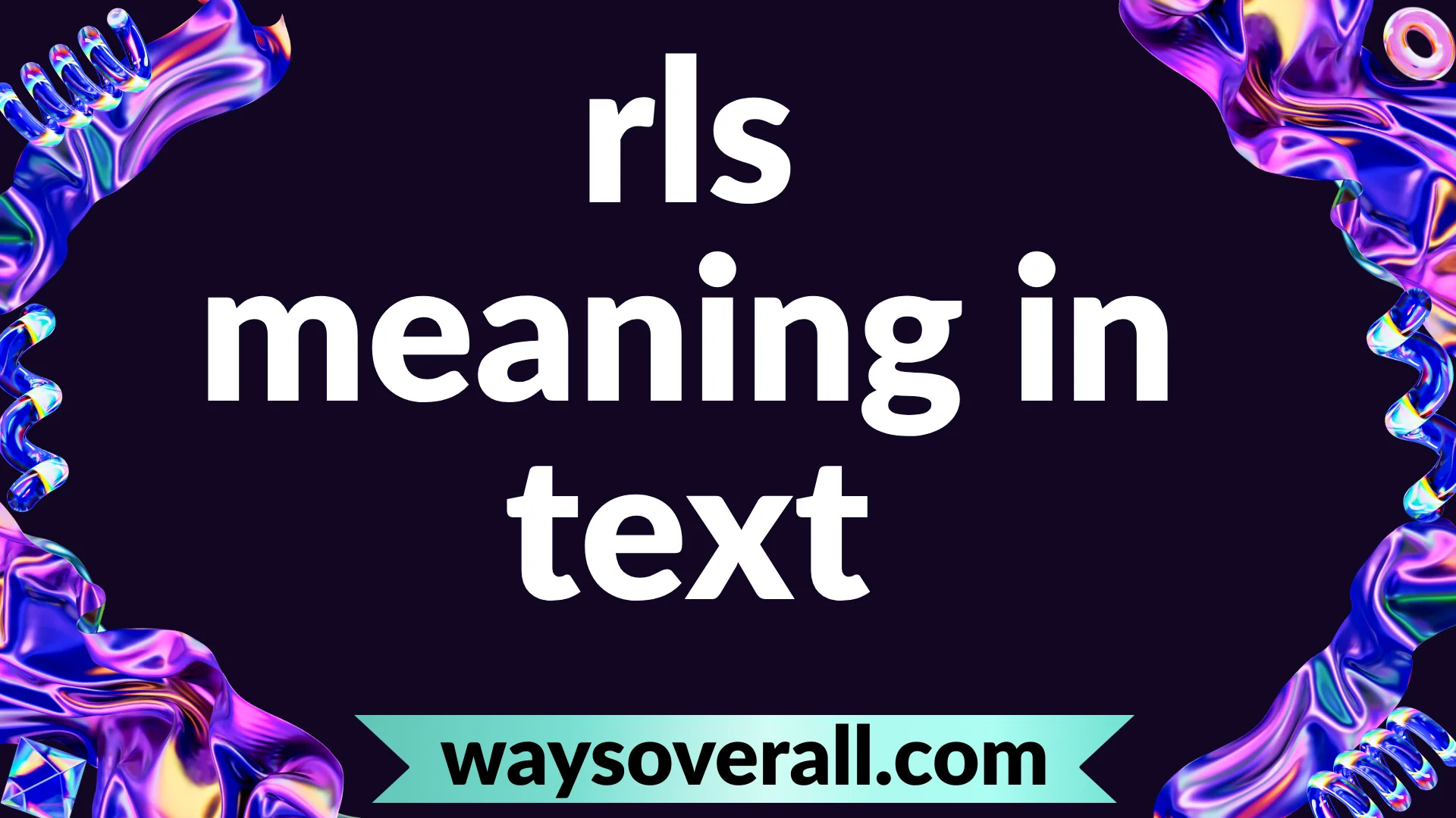 rls meaning in text