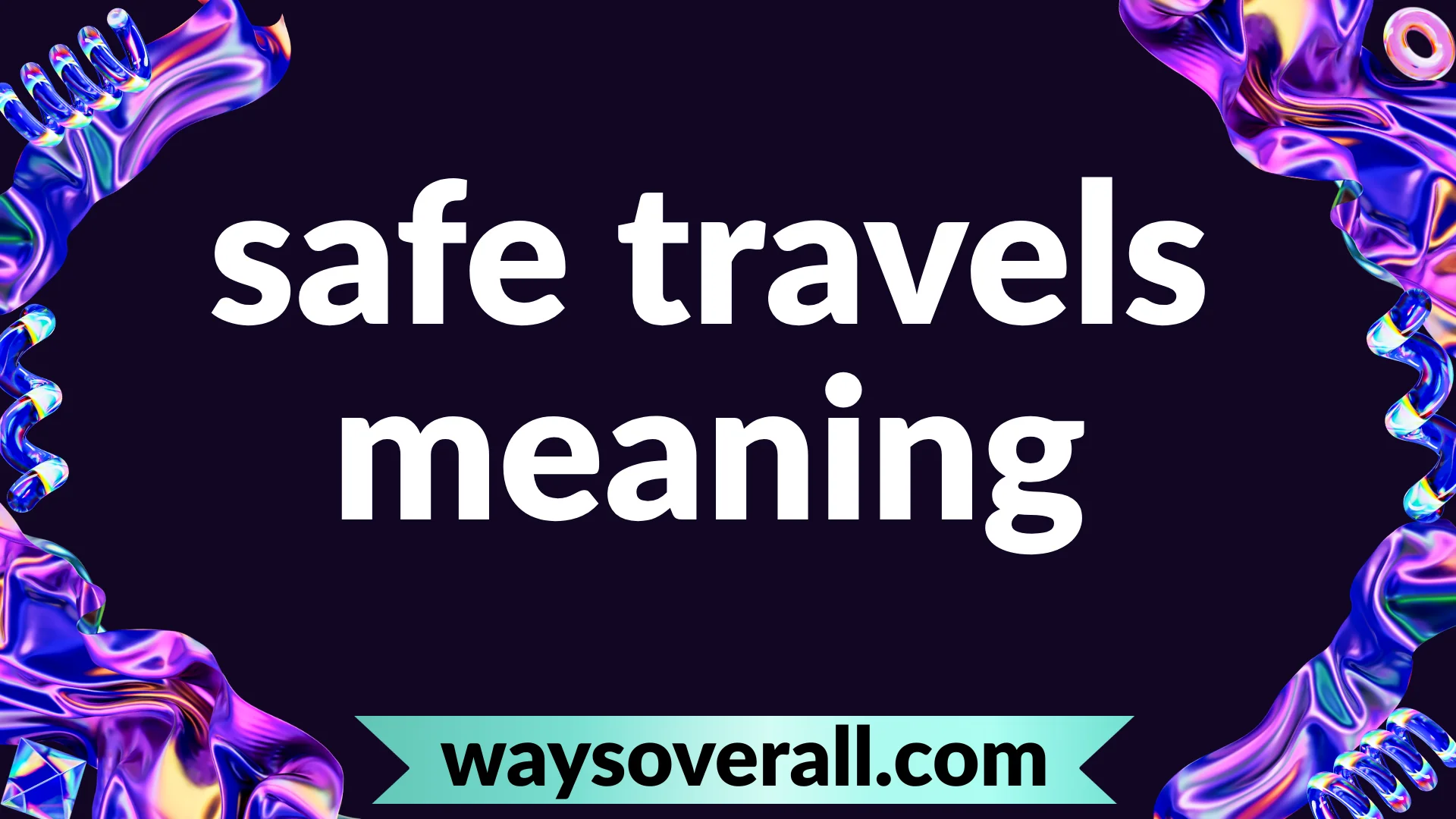 safe travels meaning