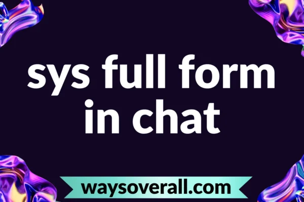 sys full form in chat