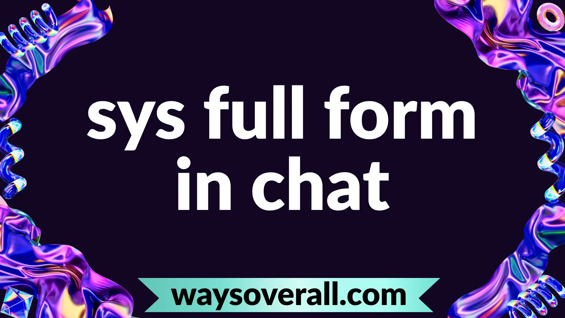 sys full form in chat