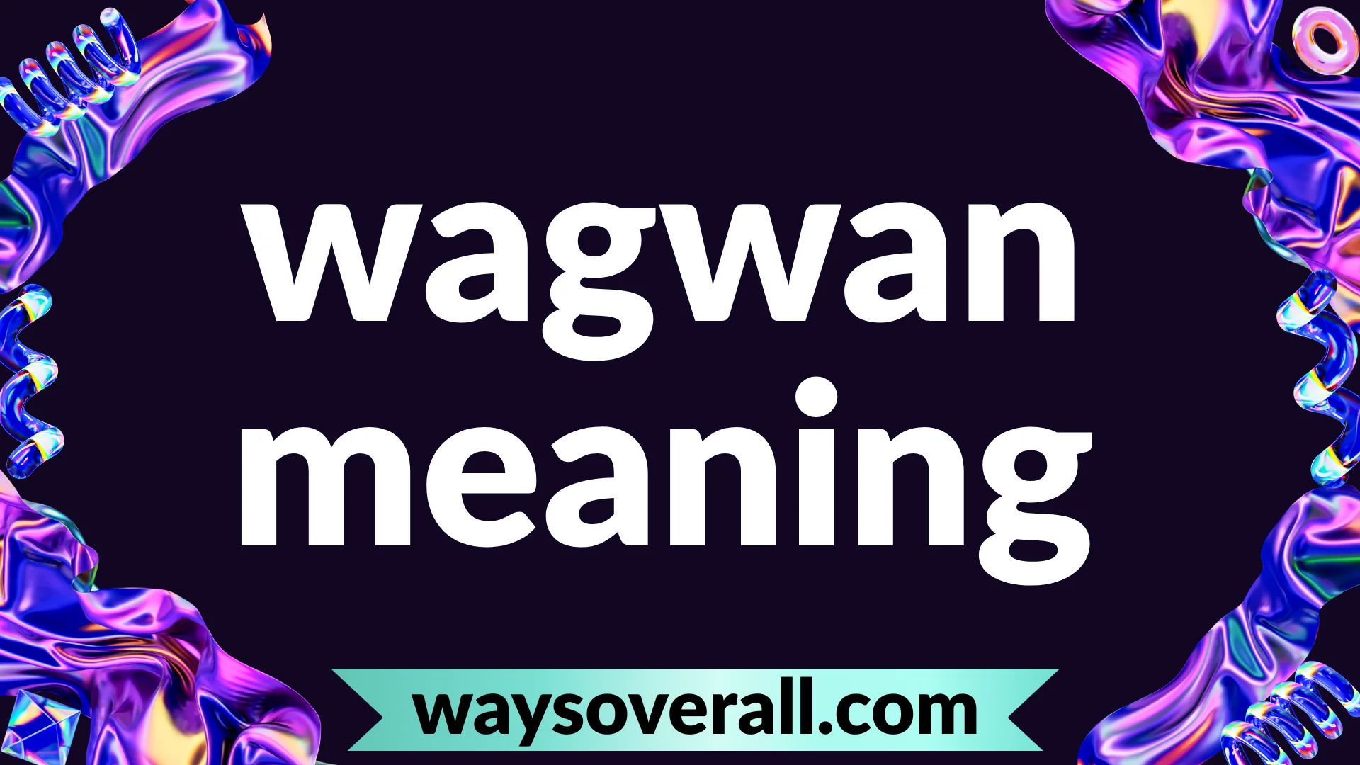 wagwan meaning