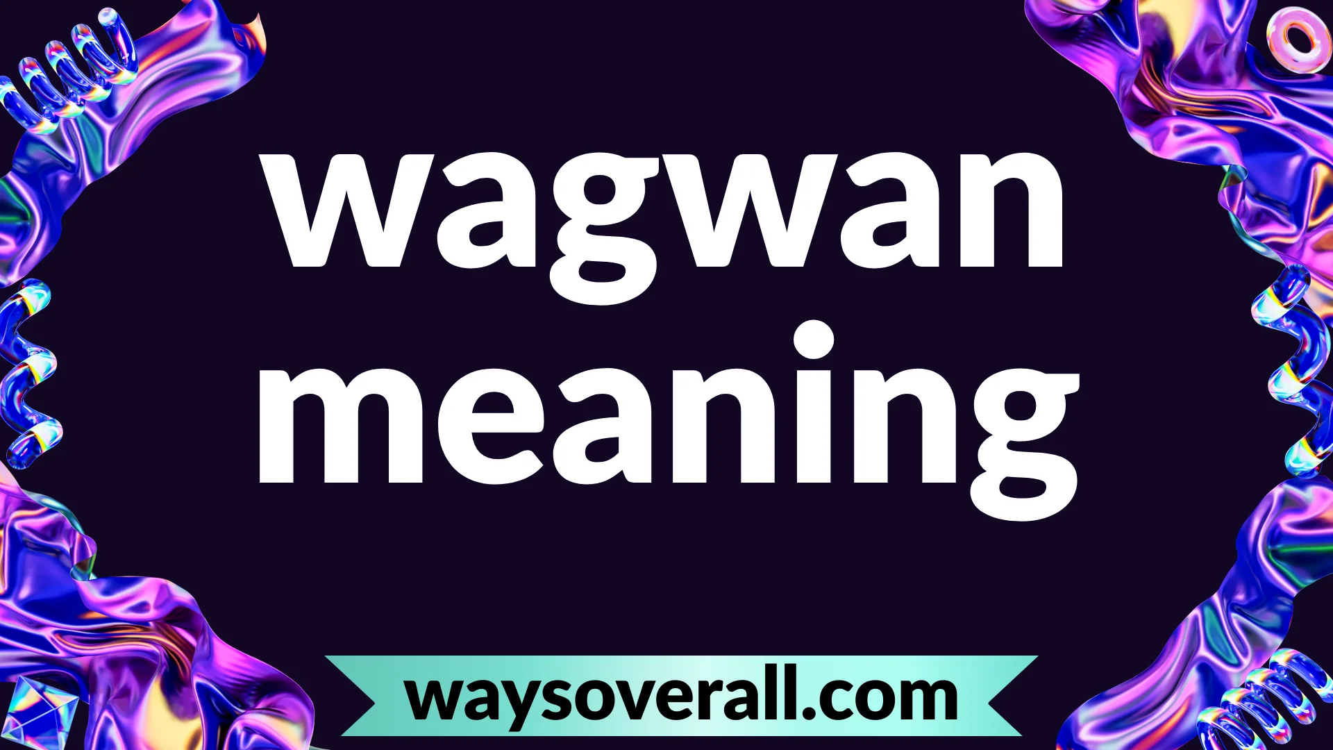 wagwan meaning