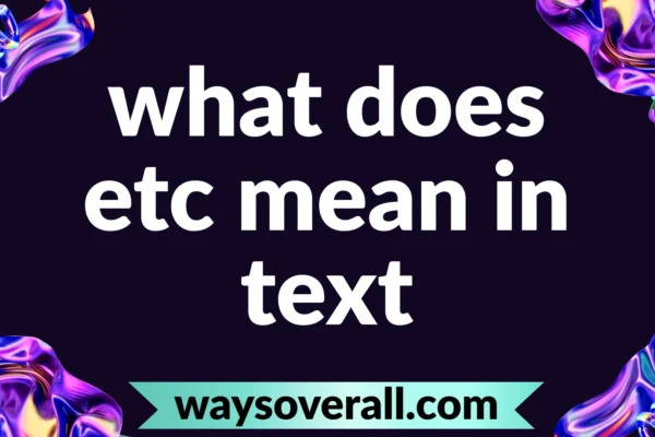 what does etc mean in text