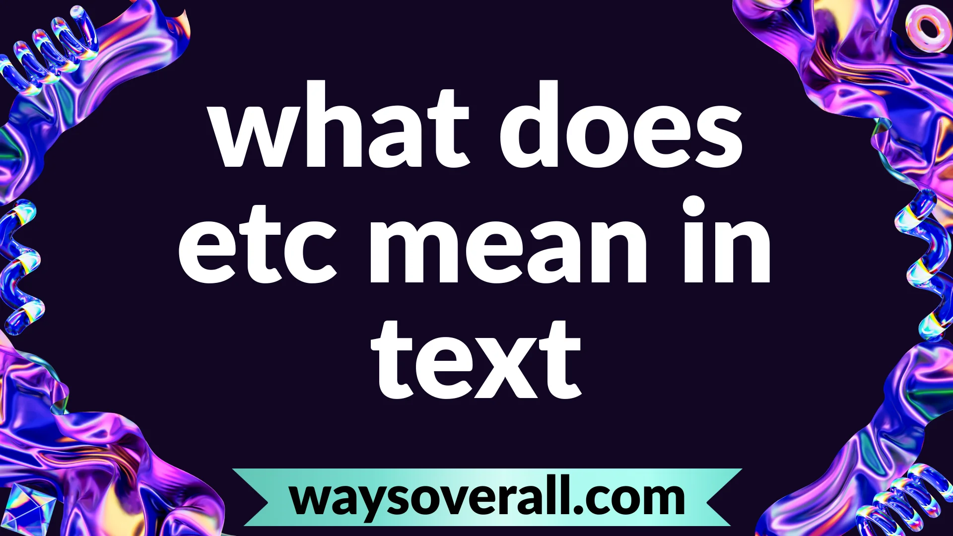 what does etc mean in text
