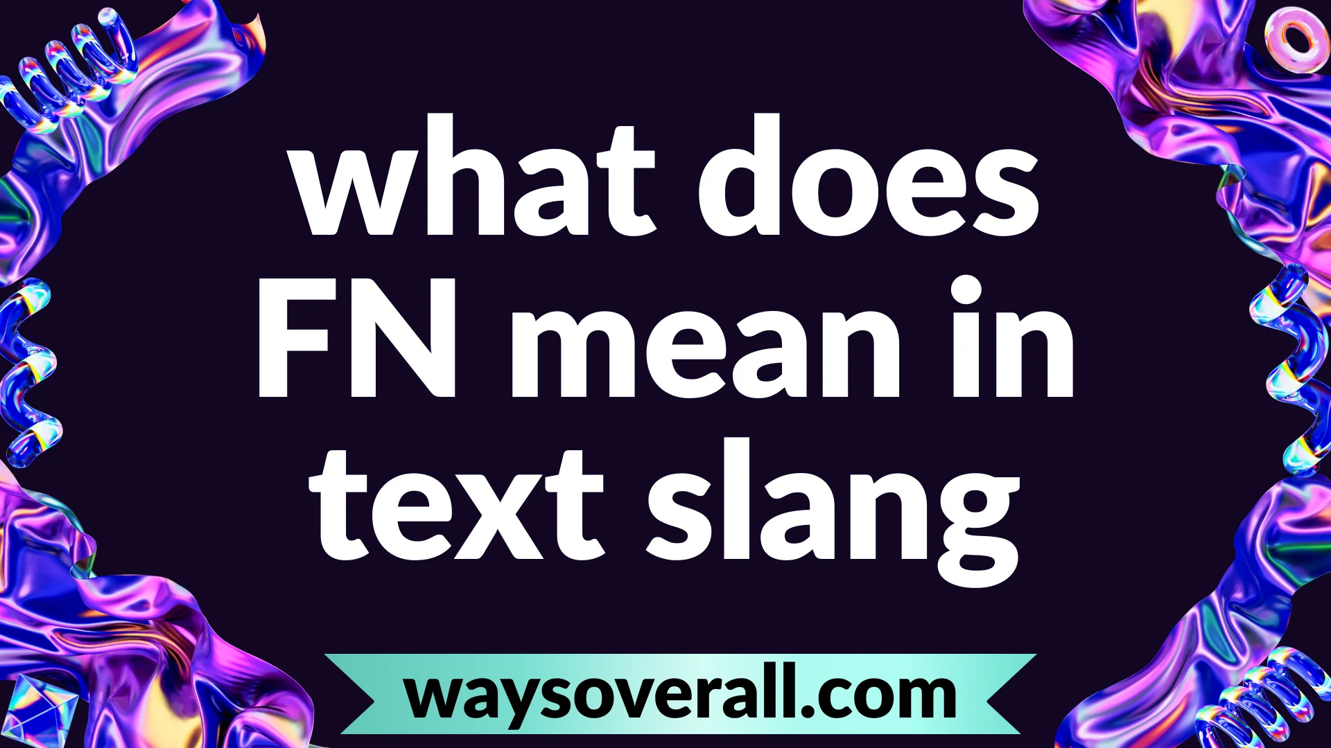 what does fn mean in text slang