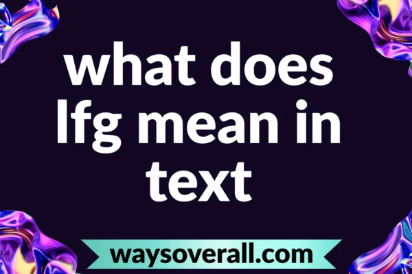 what does lfg mean in text