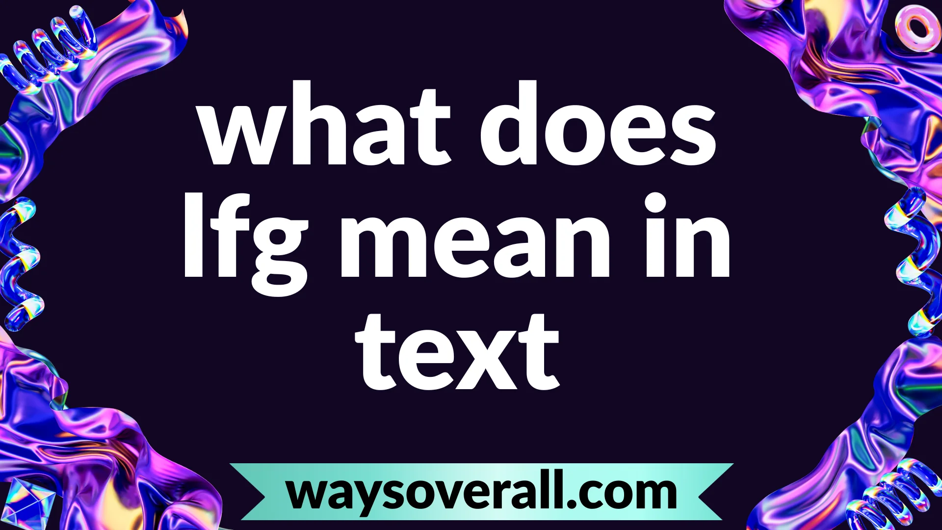 what does lfg mean in text
