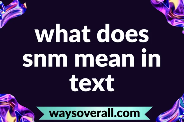 what does snm mean in text
