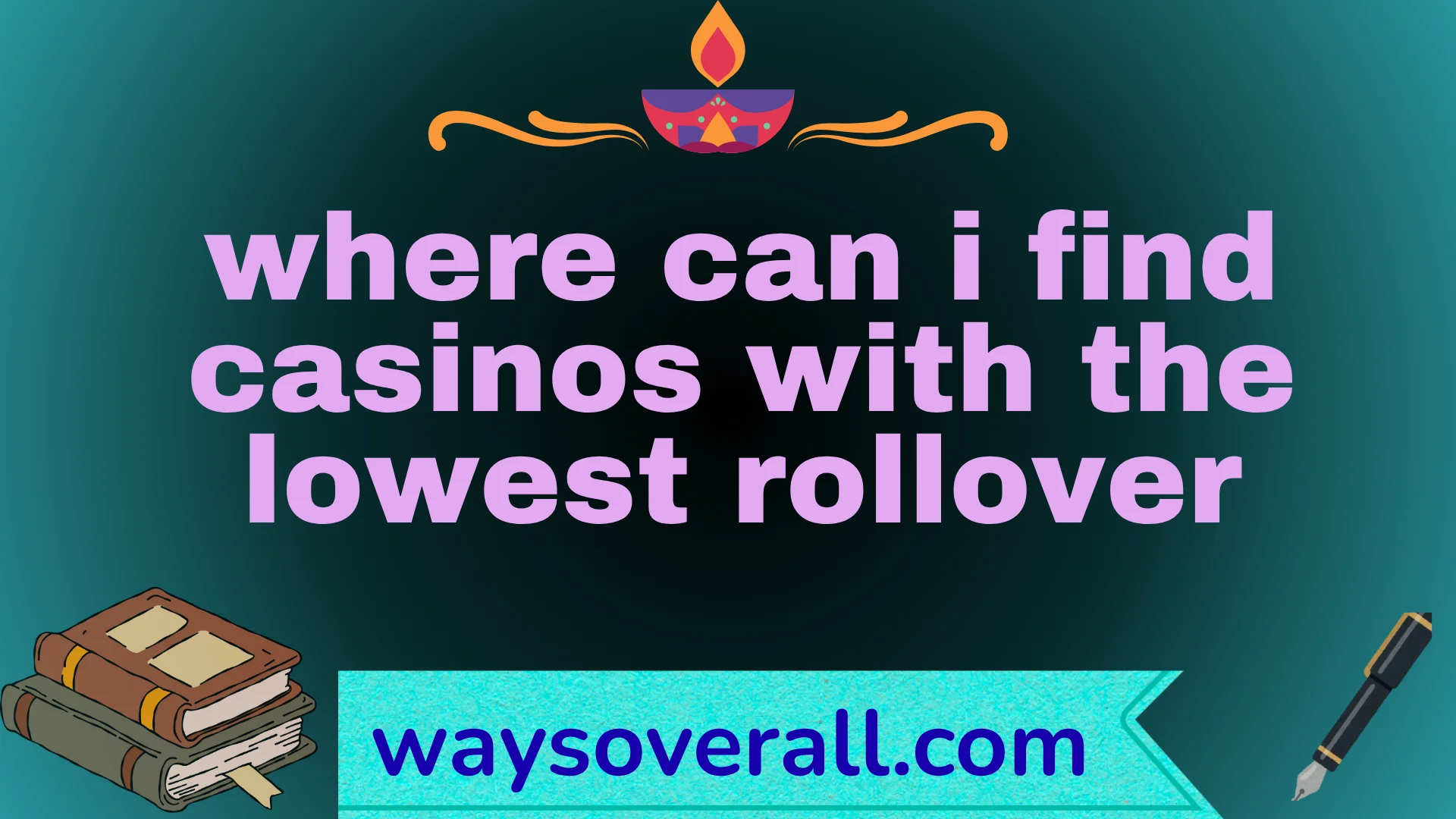 where can i find casinos with the lowest rollover