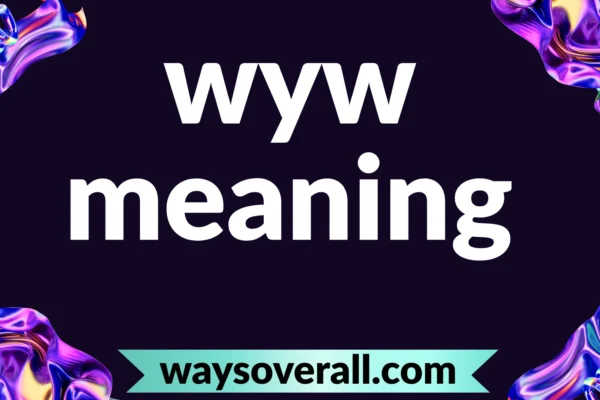 wyw meaning