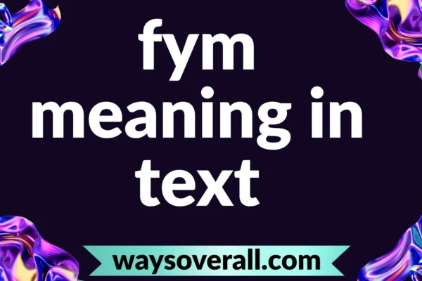 fym meaning in text