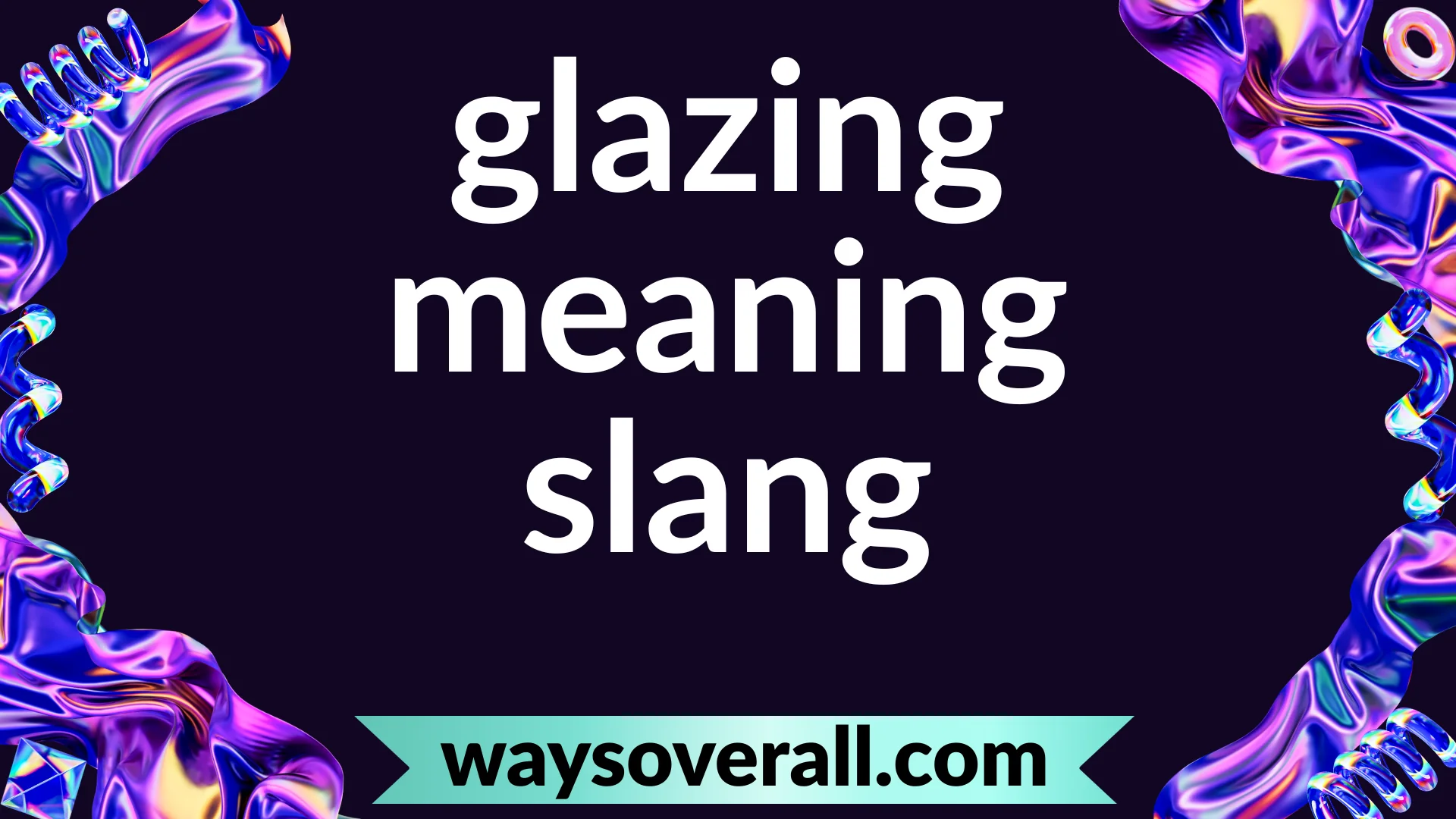 glazing meaning slang