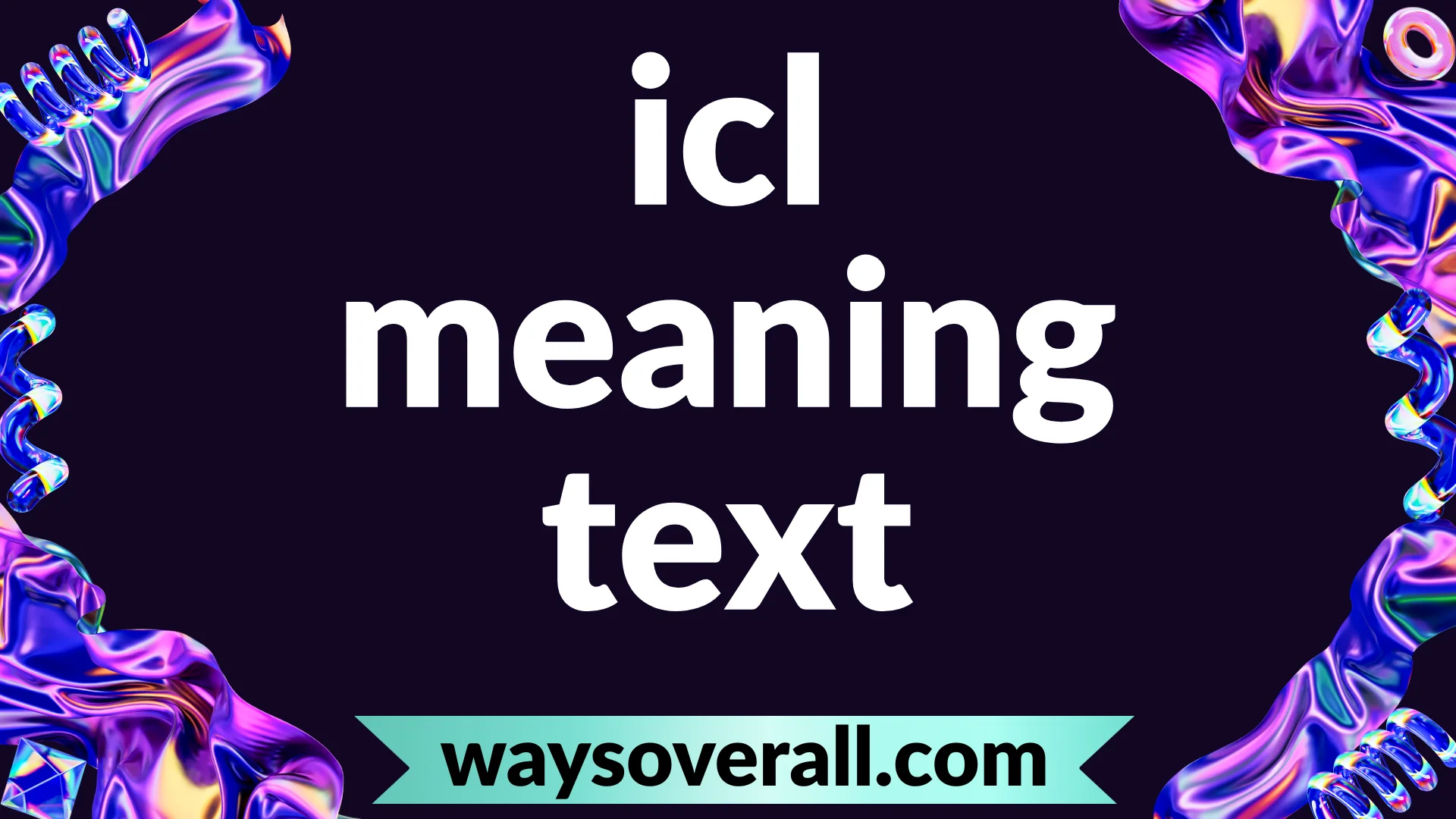 icl meaning text