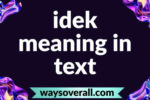 idek meaning in text