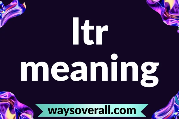 ltr meaning