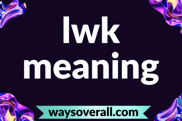 lwk meaning