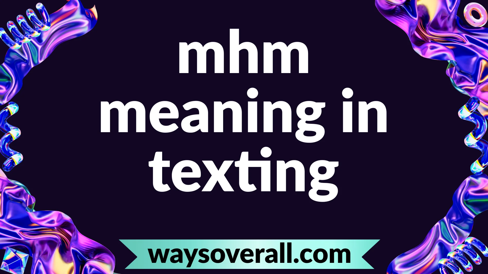 mhm meaning in texting