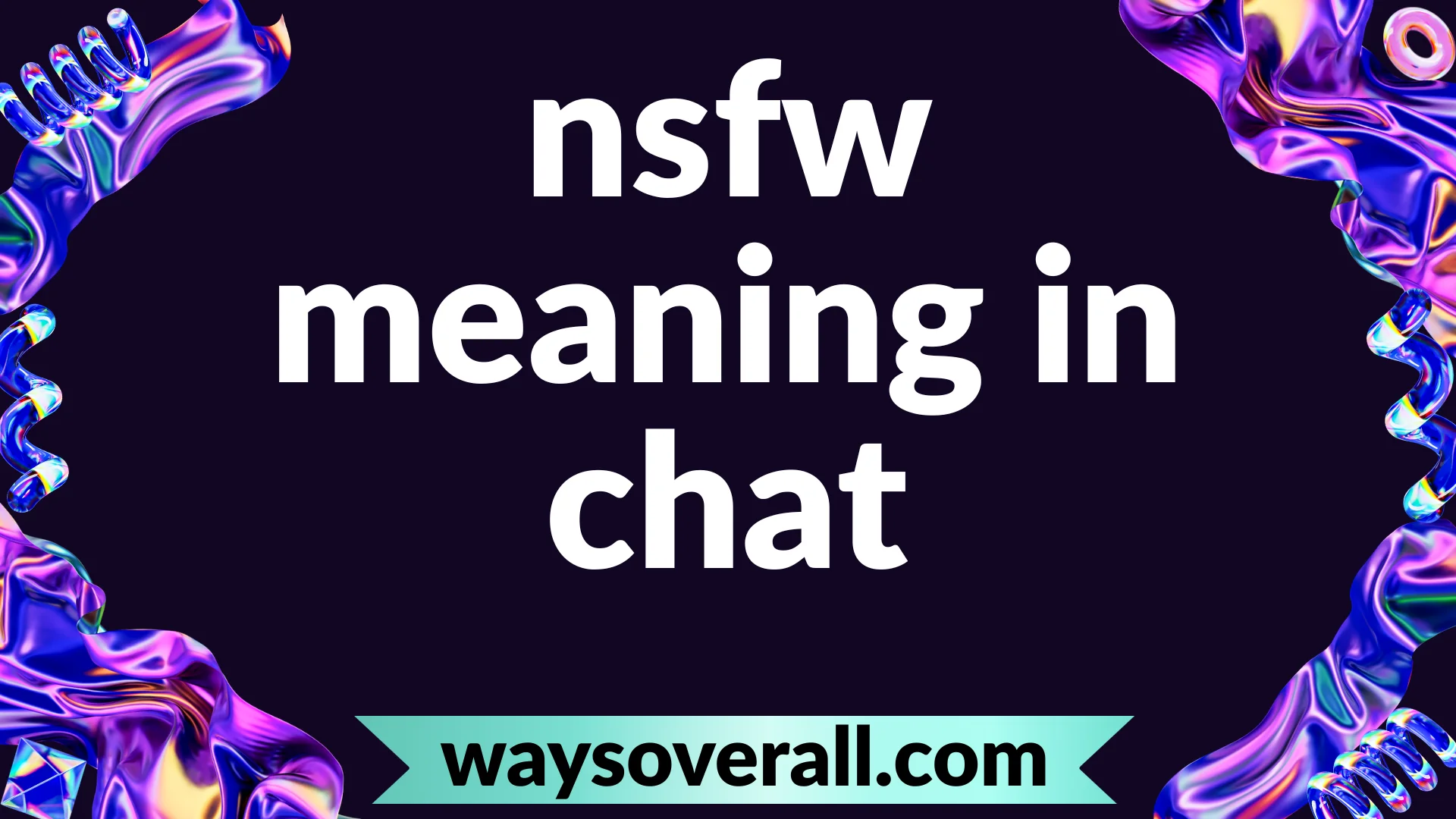 nsfw meaning in chat