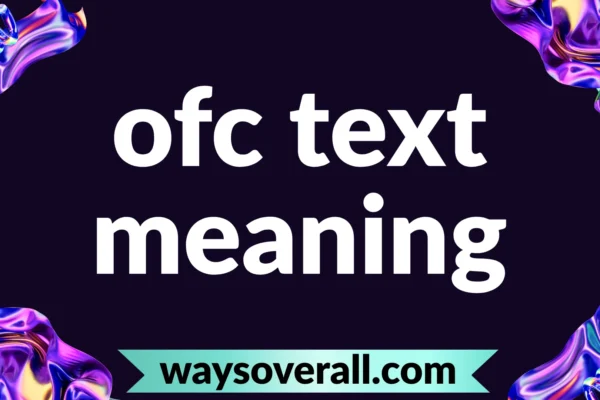 ofc text meaning