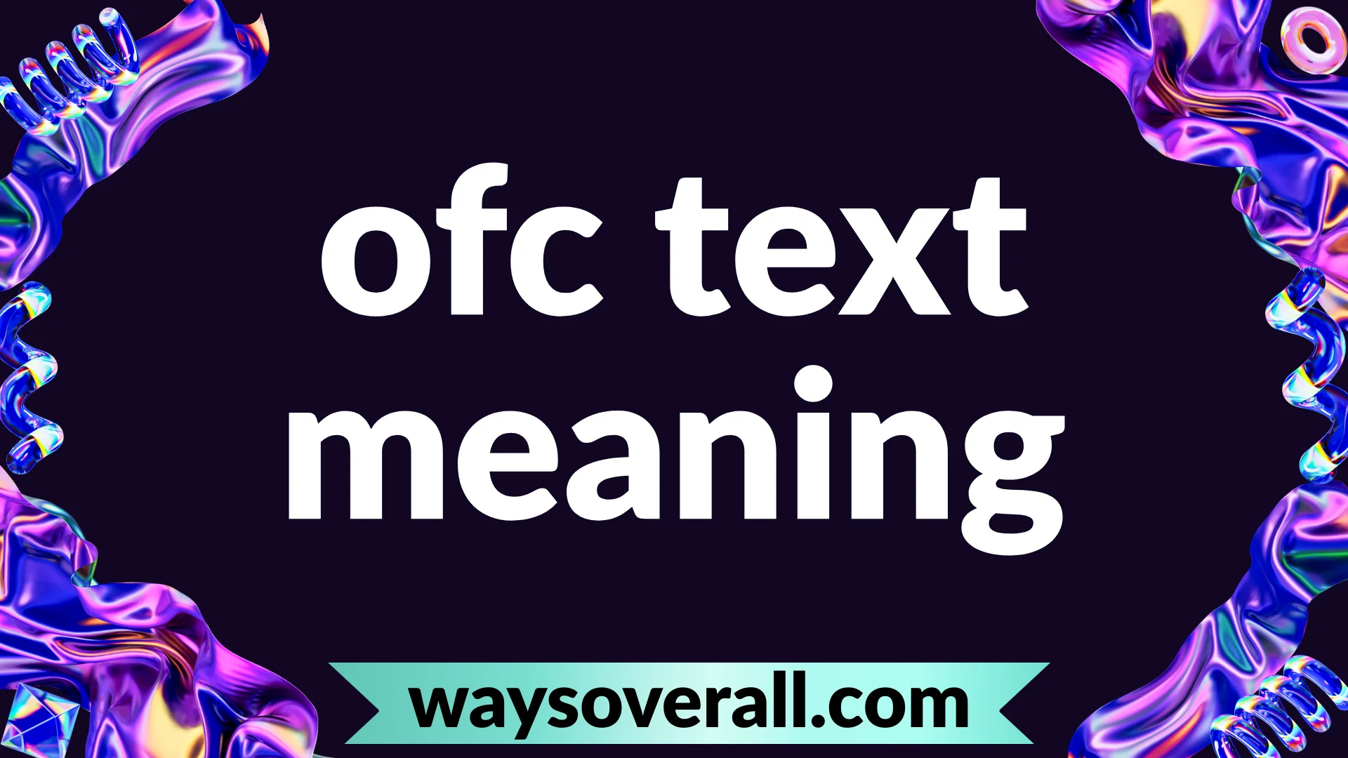 ofc text meaning