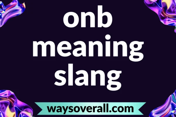 onb meaning slang