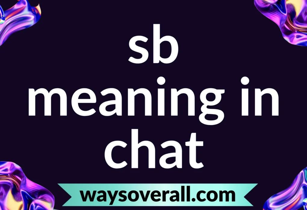 sb meaning in chat