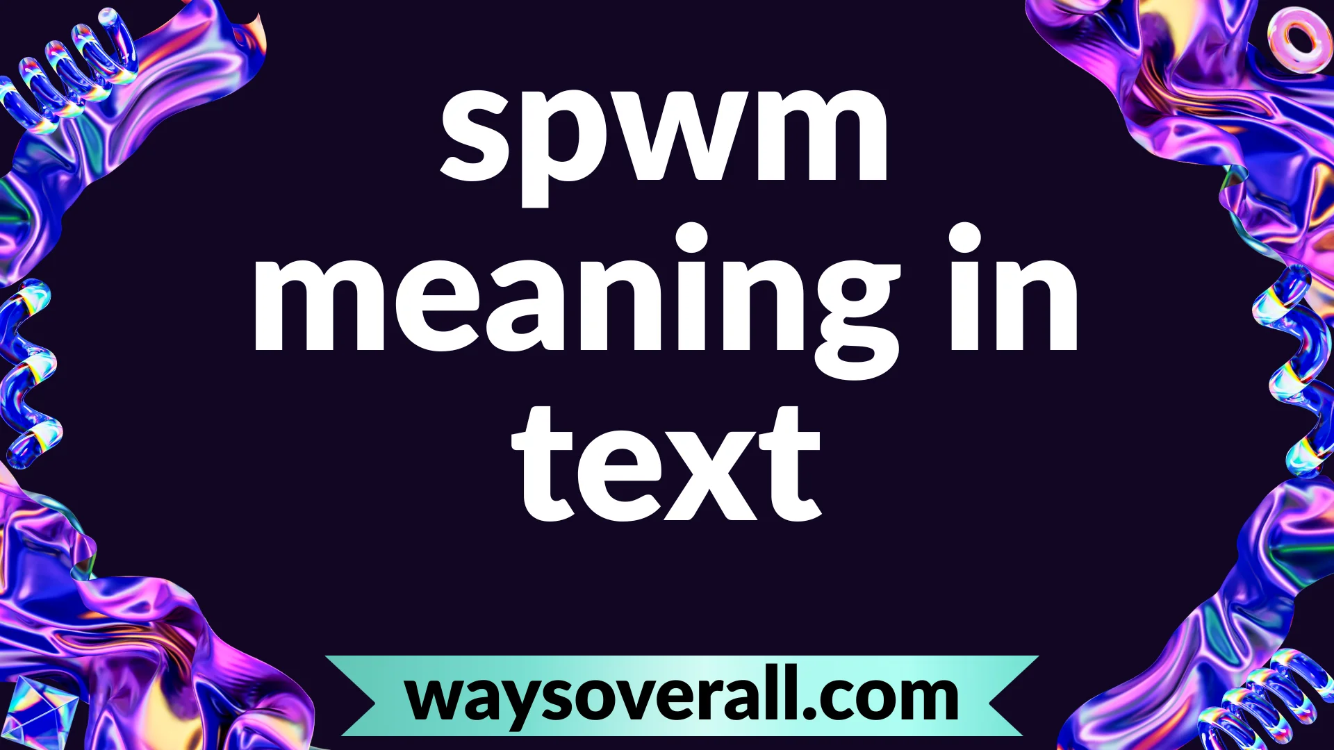 spwm meaning in text