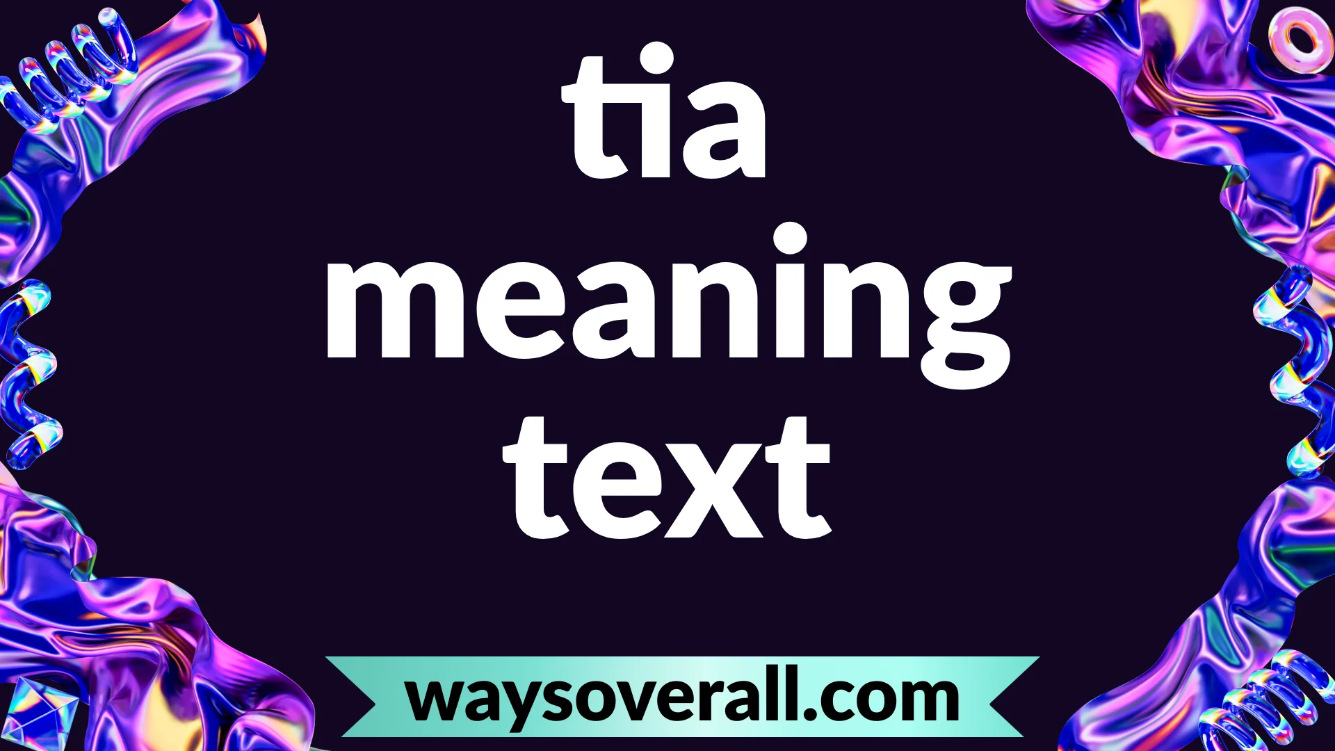 tia meaning text