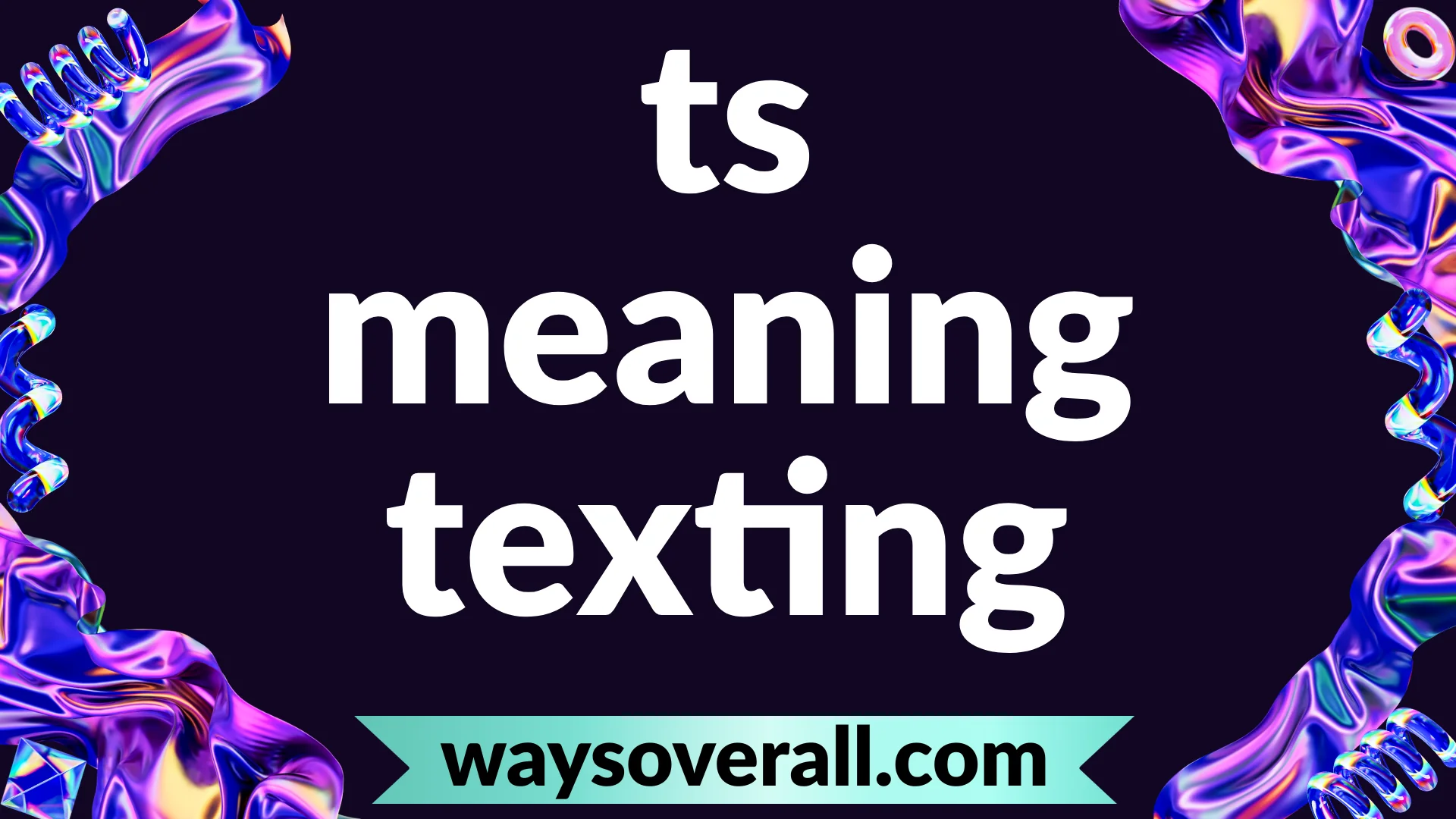 ts meaning texting