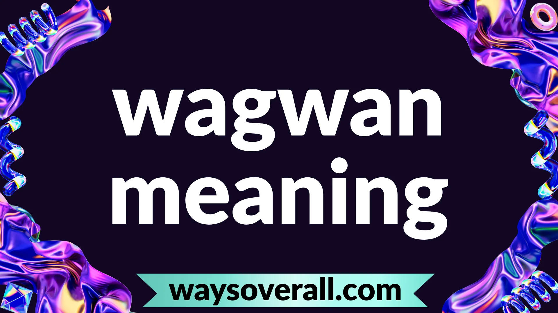 wagwan meaning