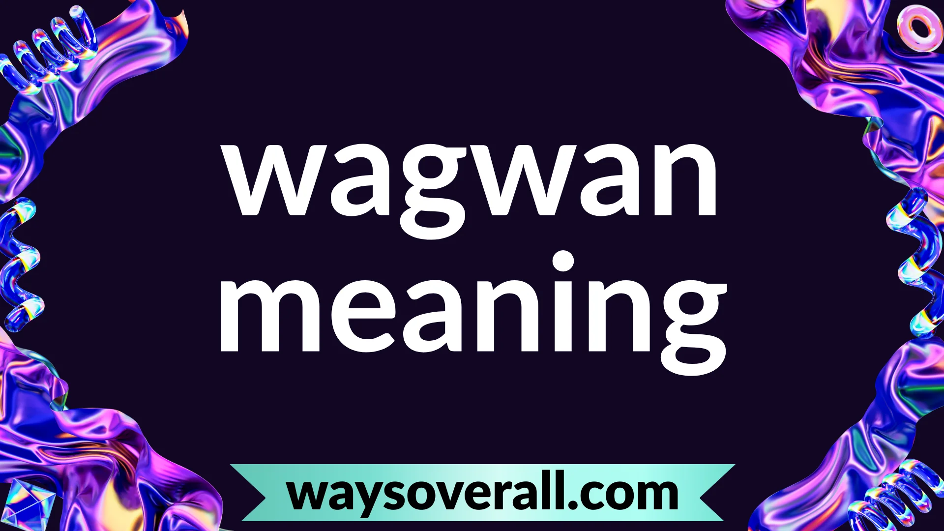 wagwan meaning