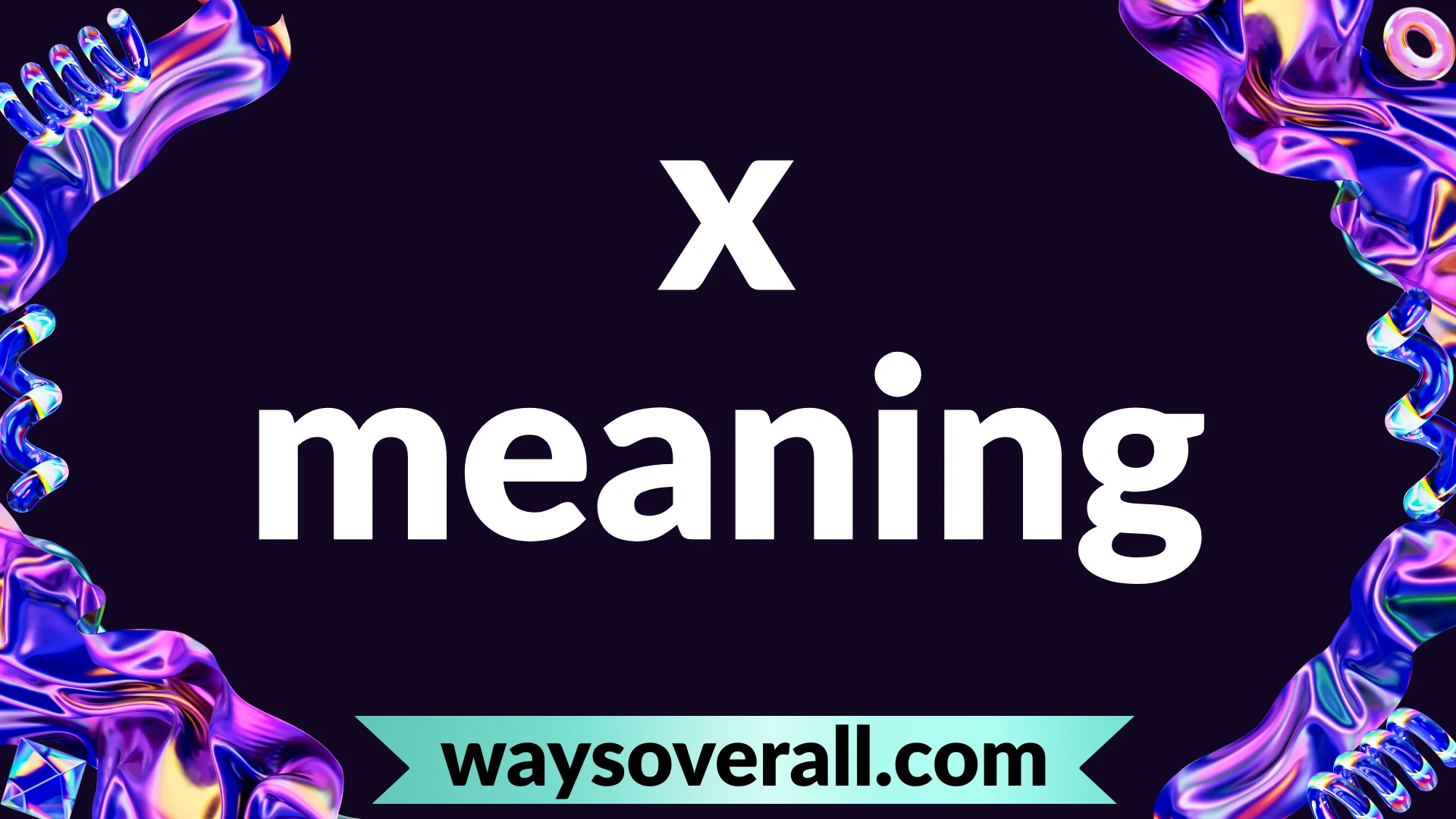x meaning