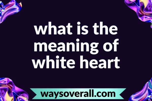 what is the meaning of white heart