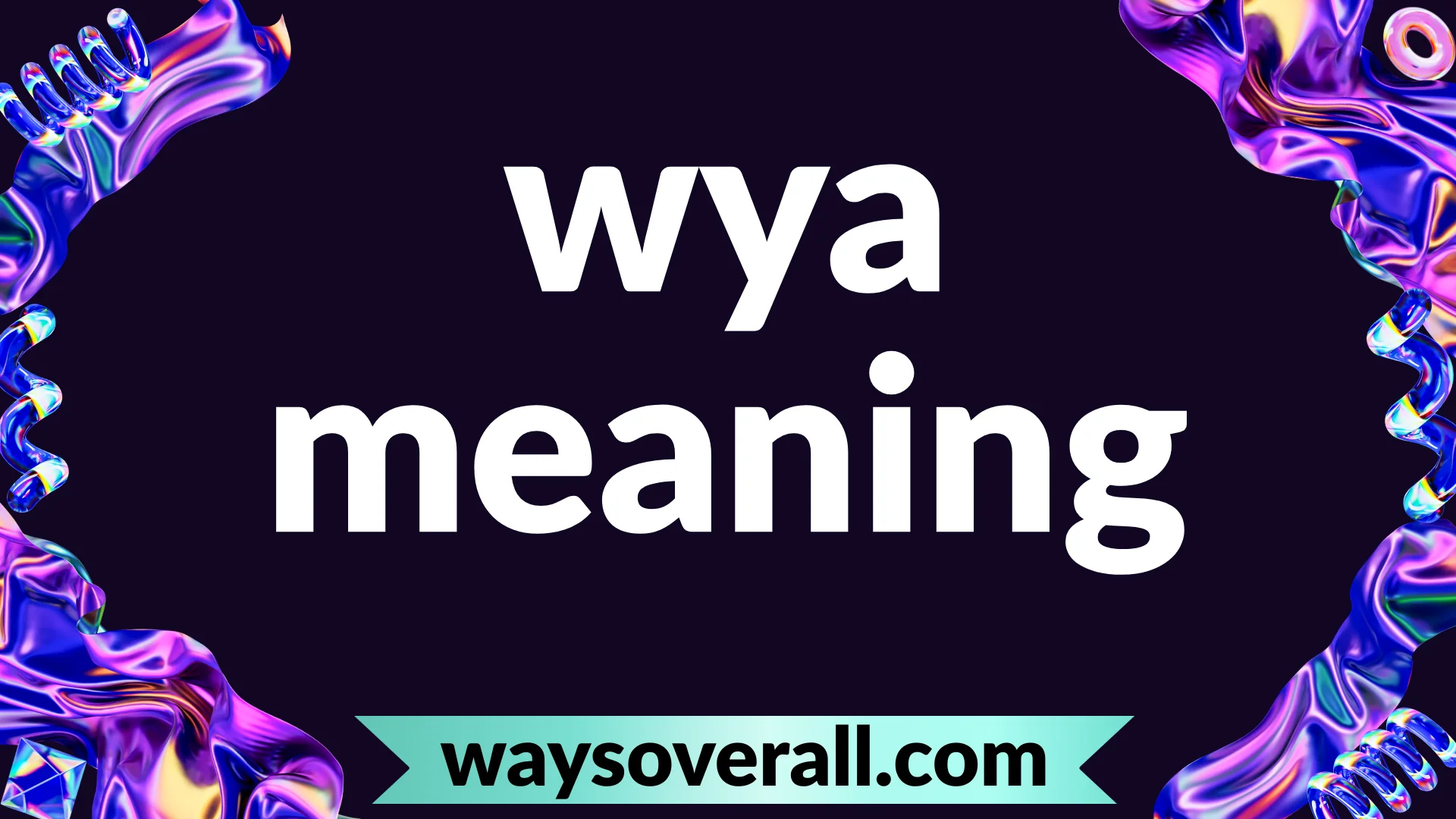 wya meaning