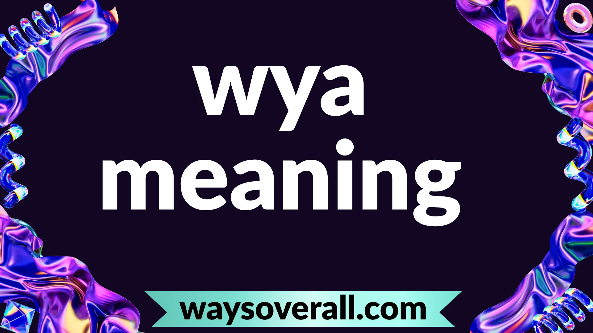 wya meaning