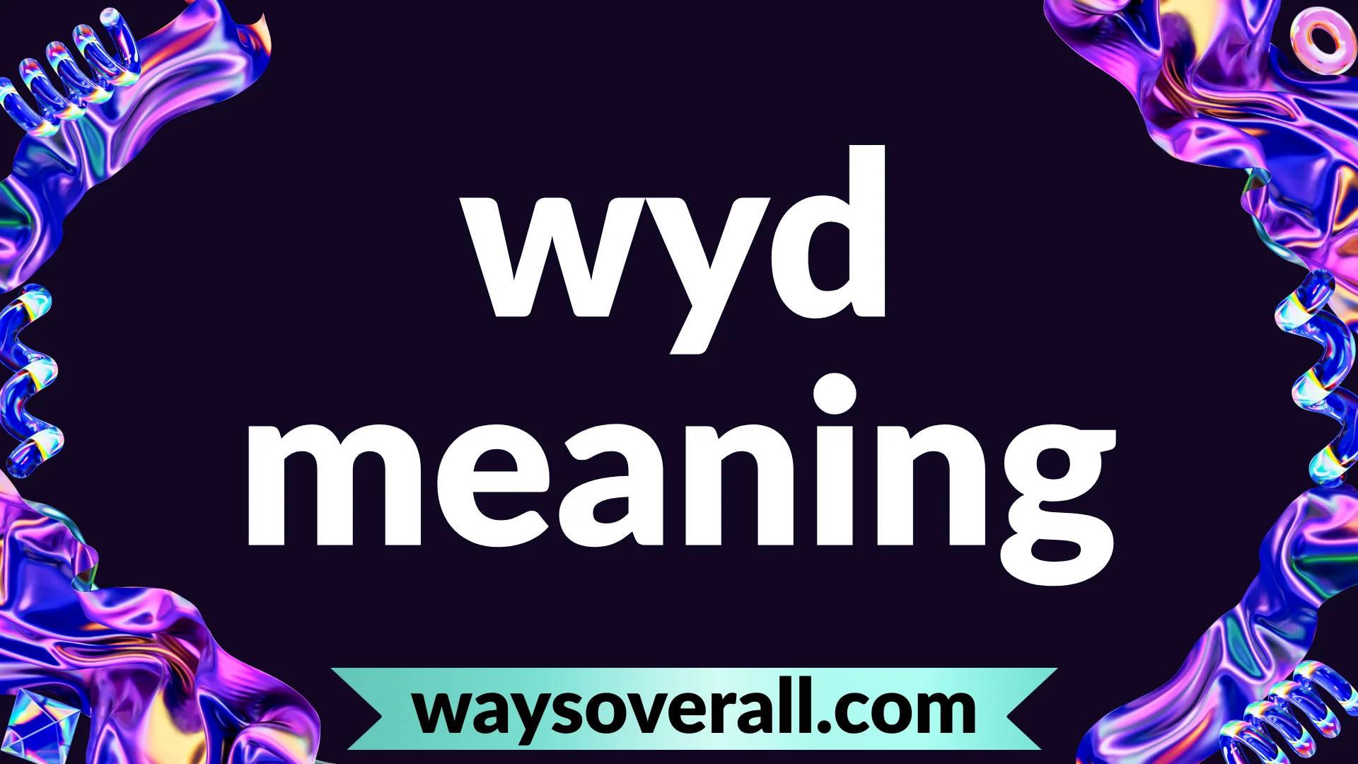 wyd meaning