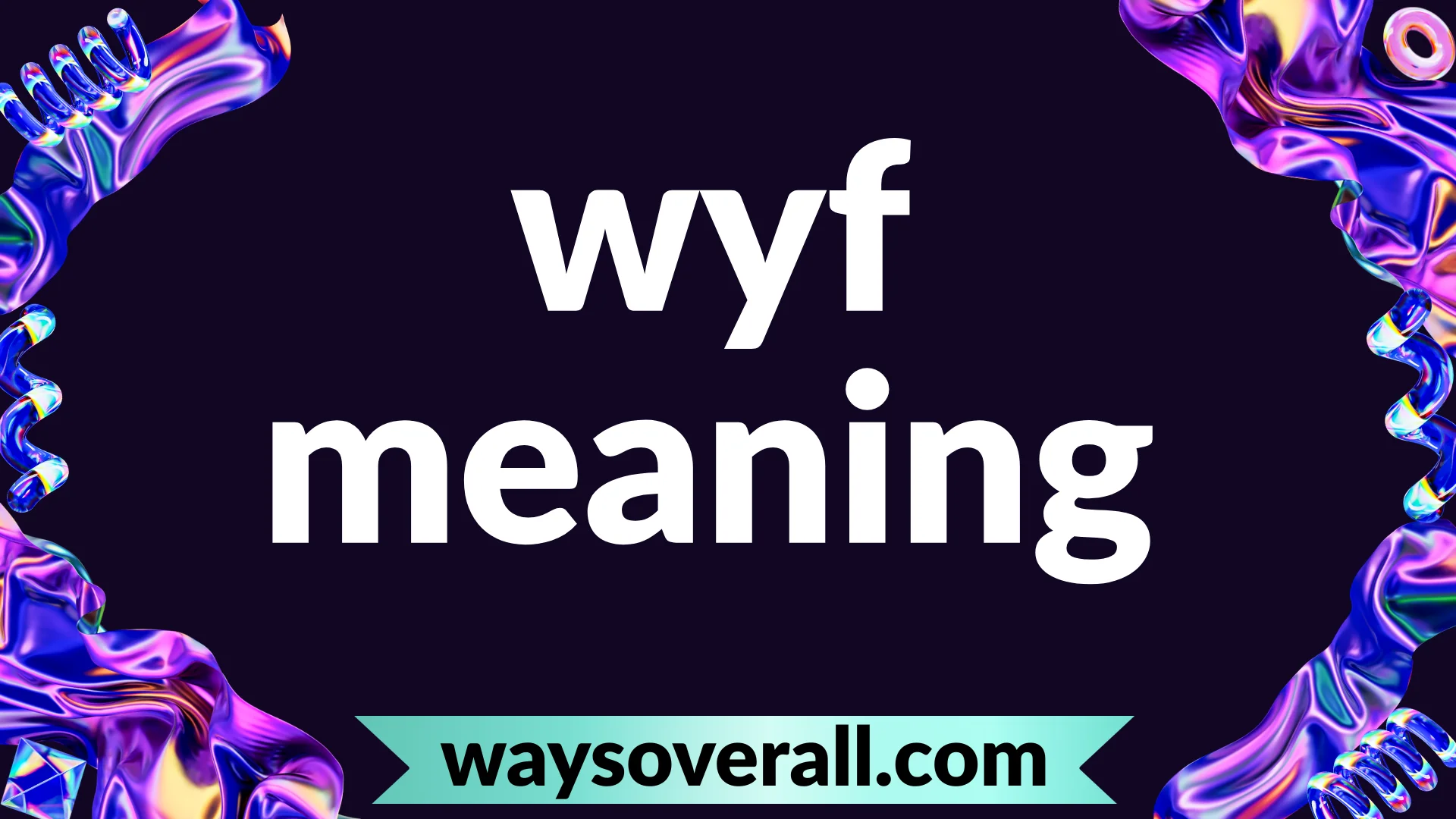 wyf meaning