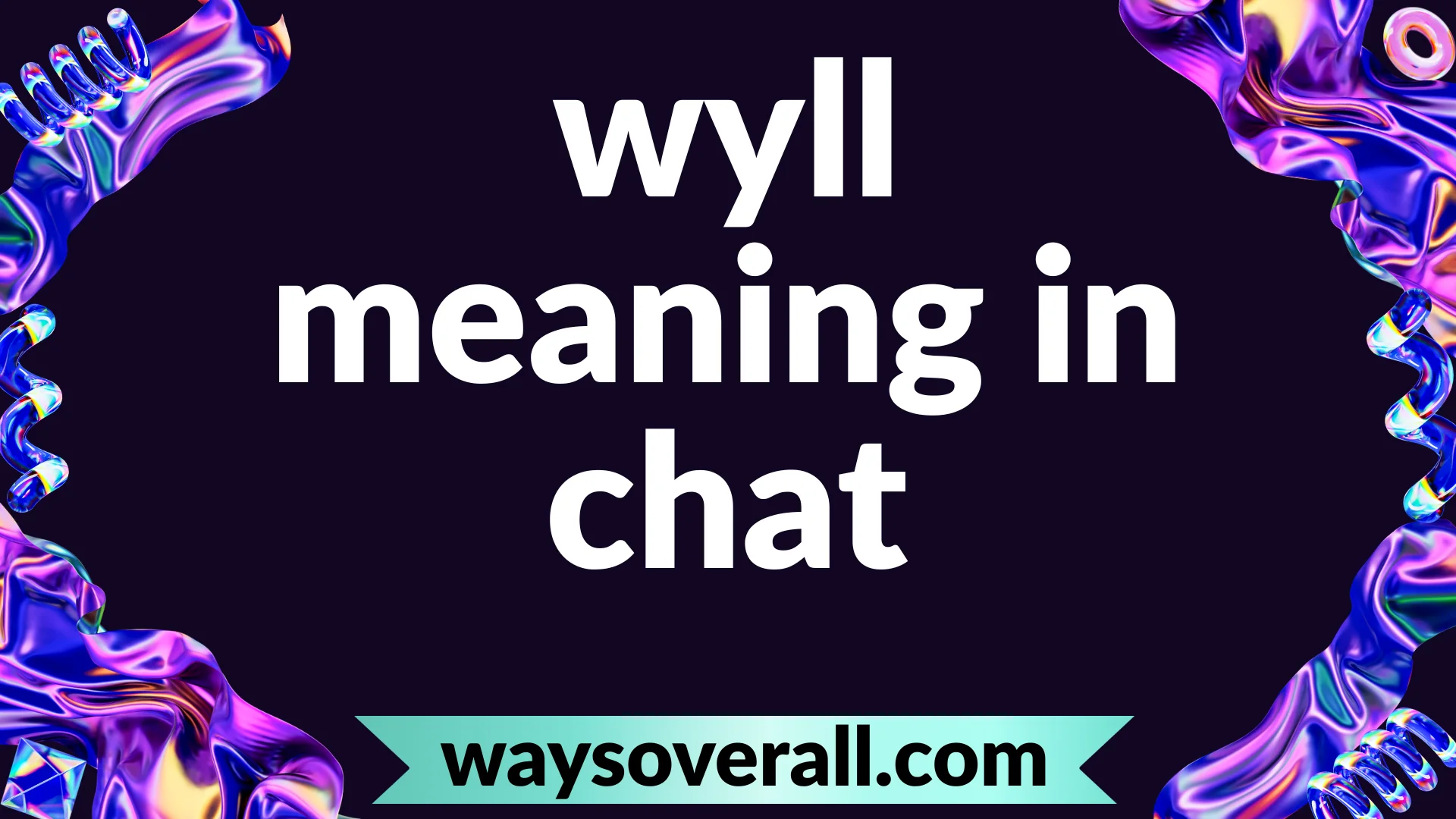 wyll meaning in chat