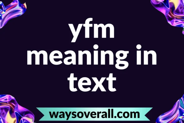 yfm meaning in text