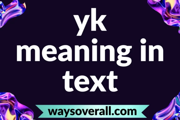 yk meaning in text