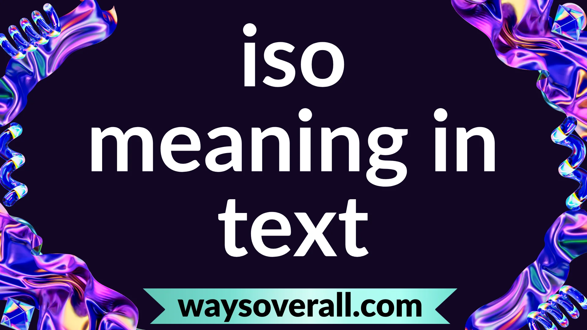 iso meaning in text
