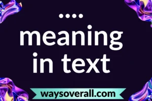 .... meaning in text
