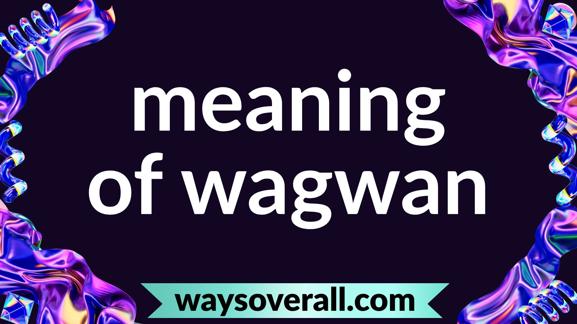 meaning of wagwan