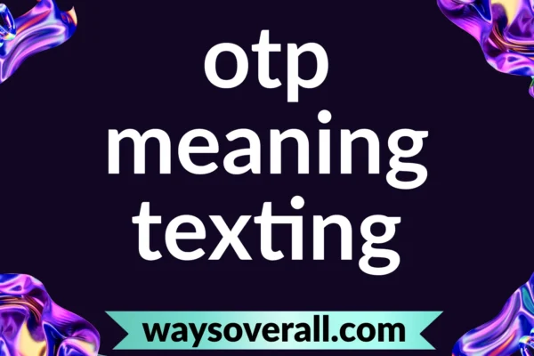 otp meaning texting